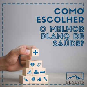 Como escolher o melhor plano de saúde?